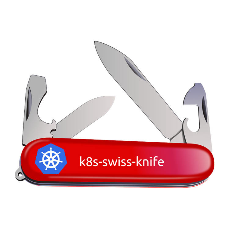 k8s-swiss-knife is born